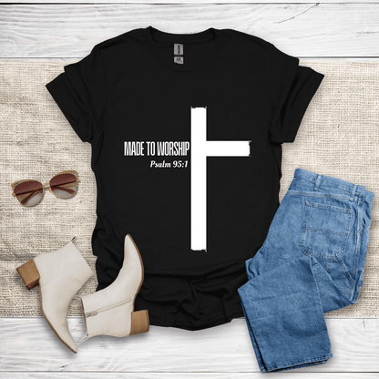 Made To Worship T-Shirt - SST309V3