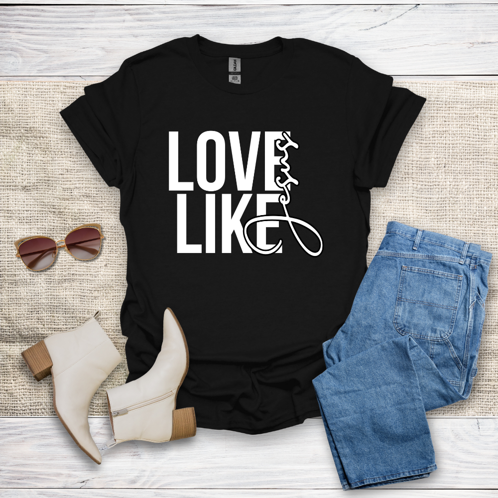 Love Like Jesus T-Shirt SST331V5