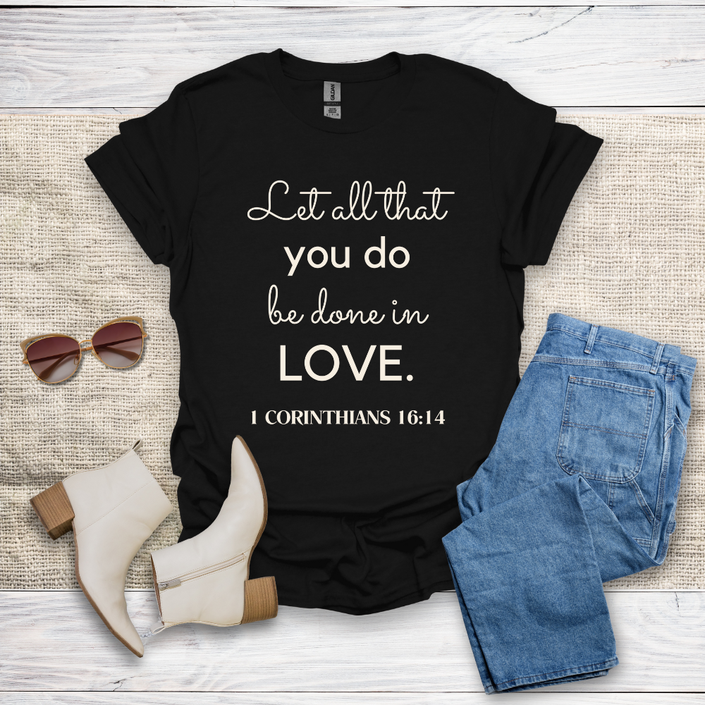 Let All That You Do T-Shirt SST324V3
