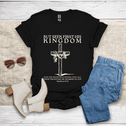 Seek First His Kingdom T-Shirt SST312V4