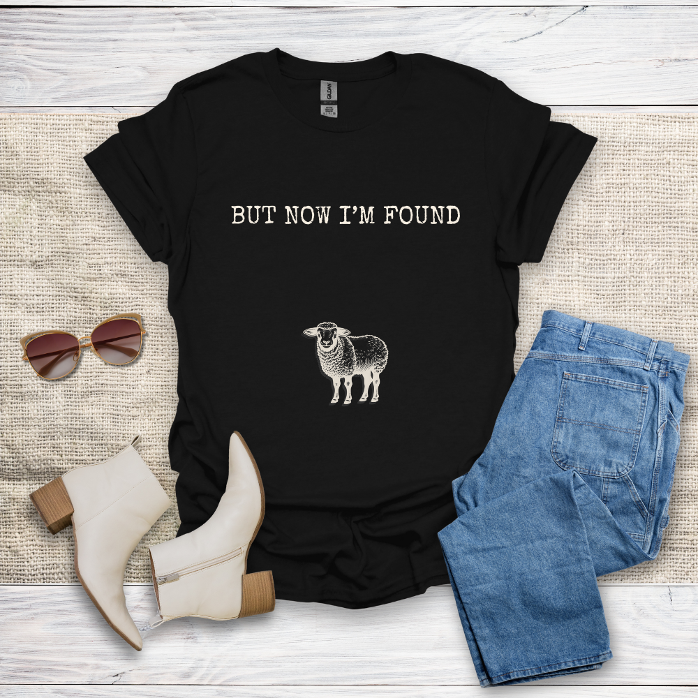 But Now I'm Found T-Shirt SST323V2