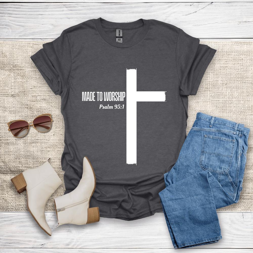 Made To Worship T-Shirt - SST309V3