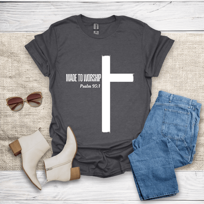 Made To Worship T-Shirt - SST309V3