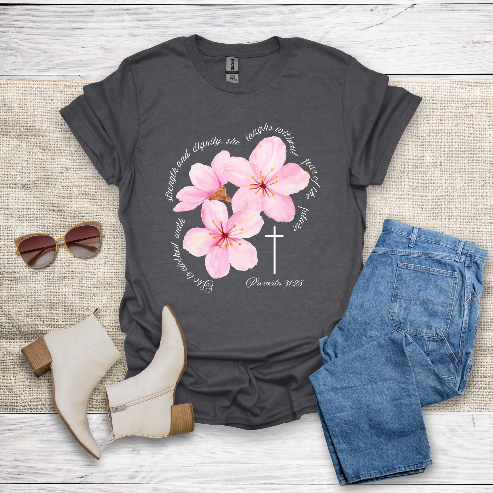 She Is Clothed With Strength & Dignity T-Shirt SST330V2