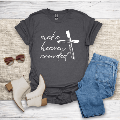 Make Heaven Crowded T-Shirt - SST306V4
