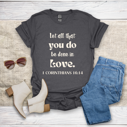 Let All That You Do T-Shirt SST324V2