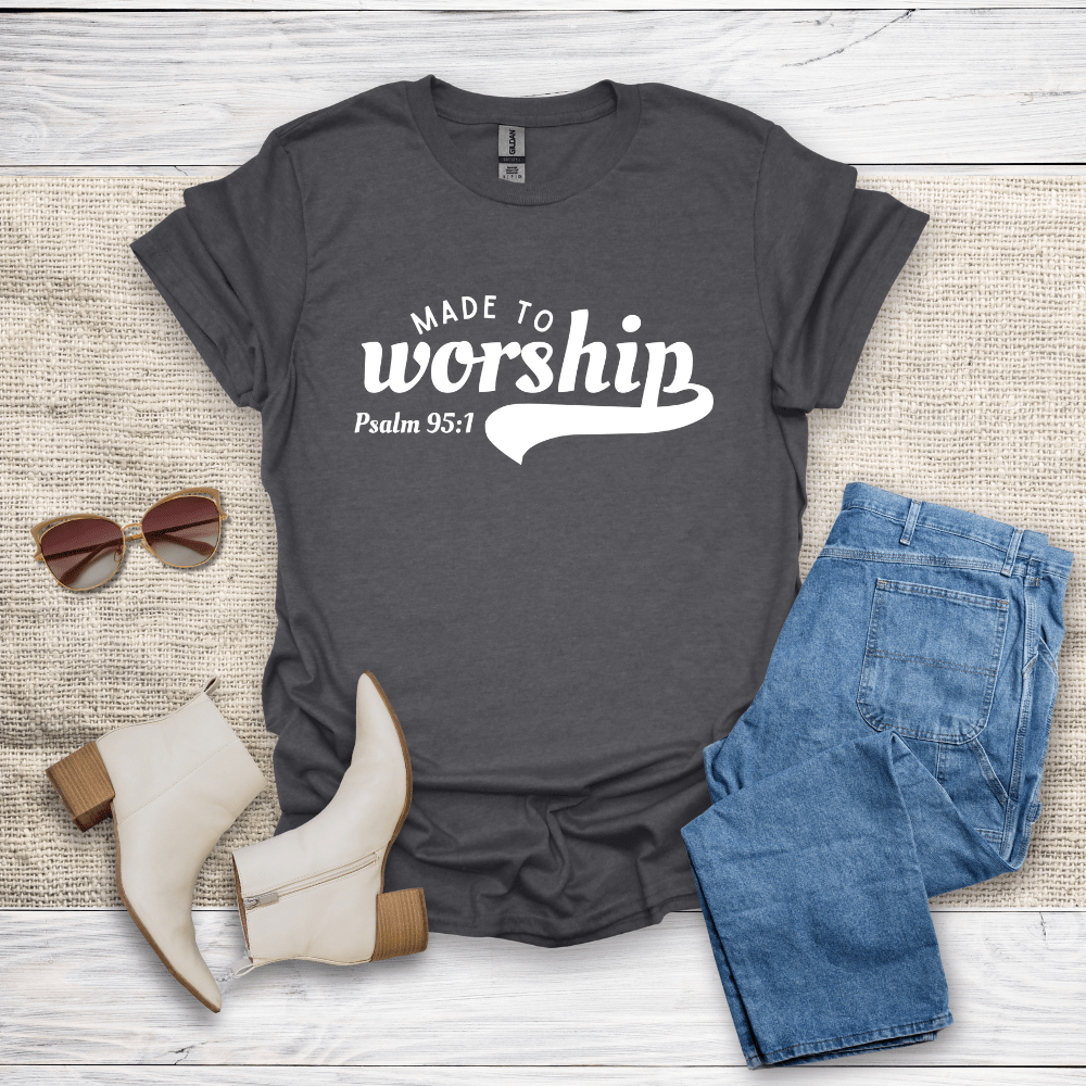Made To Worship T-Shirt - SST309V2