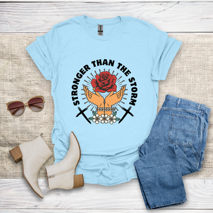 Stronger Than The Storm T-Shirt SST318V3