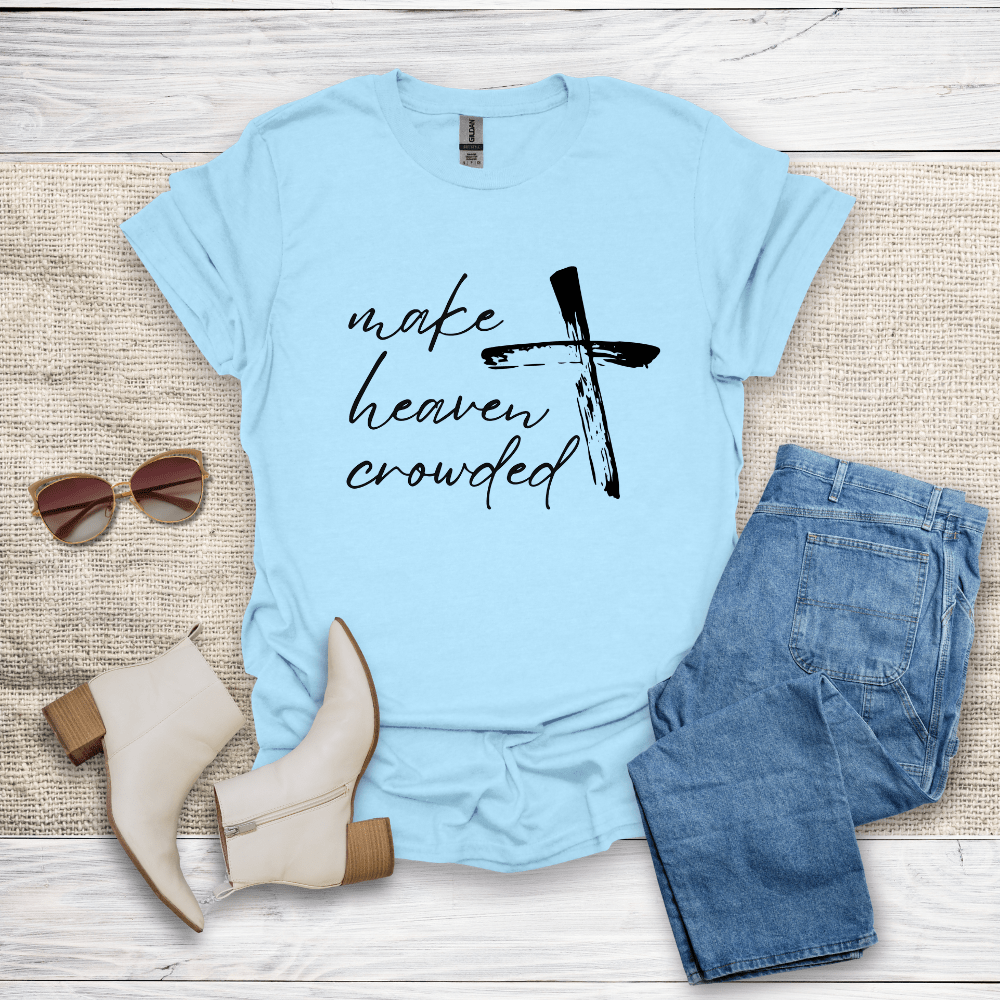 Make Heaven Crowded T-Shirt - SST306V4