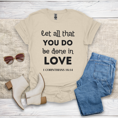 Let All That You Do T-Shirt SST324V4