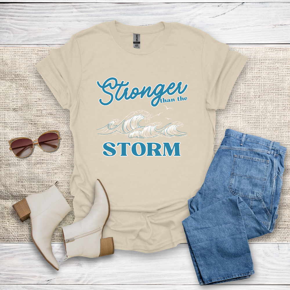 Stronger Than The Storm T-Shirt SST318V4