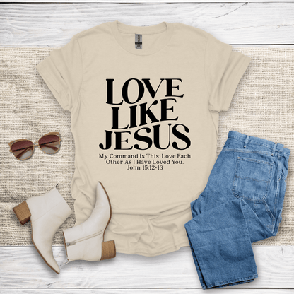Love Like Jesus T-Shirt - SST310V1