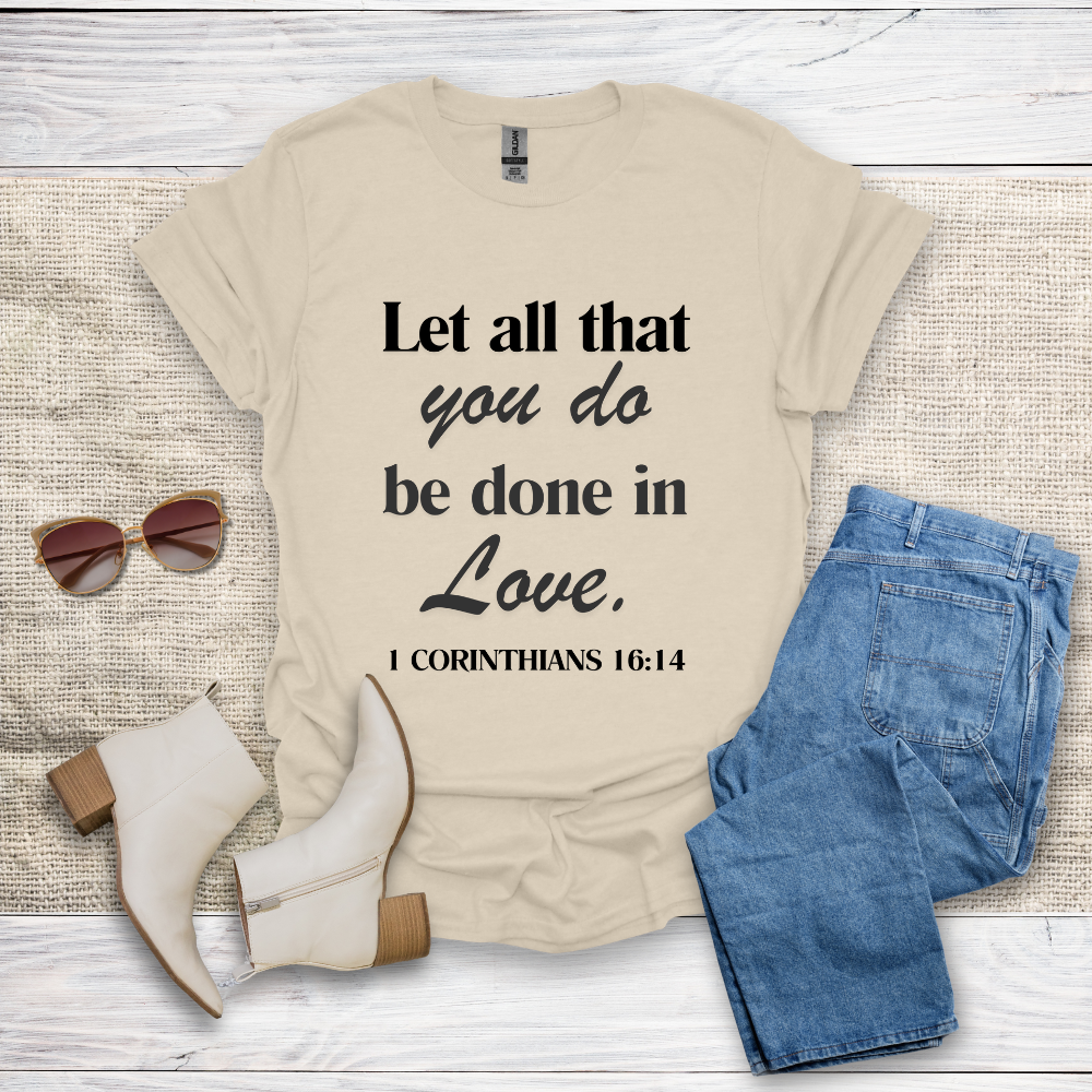 Let All That You Do T-Shirt SST324V1
