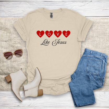 Love Like Jesus T-Shirt SST331V2