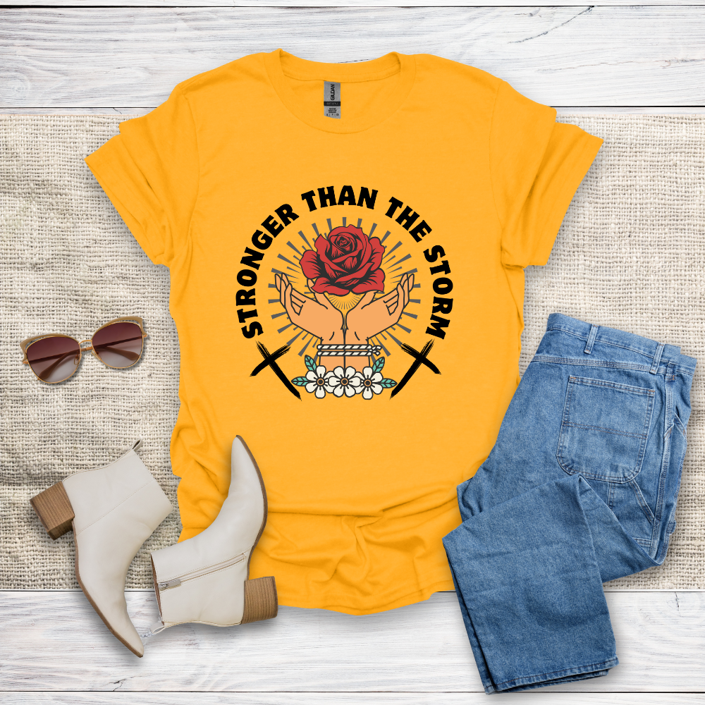 Stronger Than The Storm T-Shirt SST318V3