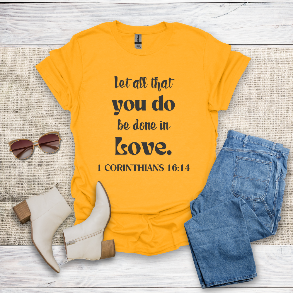 Let All That You Do T-Shirt SST324V2