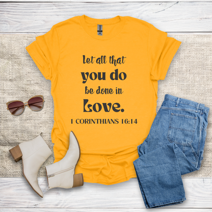 Let All That You Do T-Shirt SST324V2
