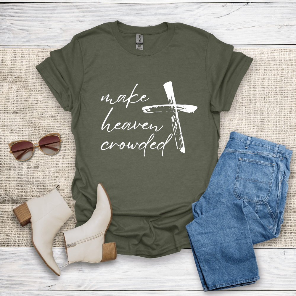 Make Heaven Crowded T-Shirt - SST306V4