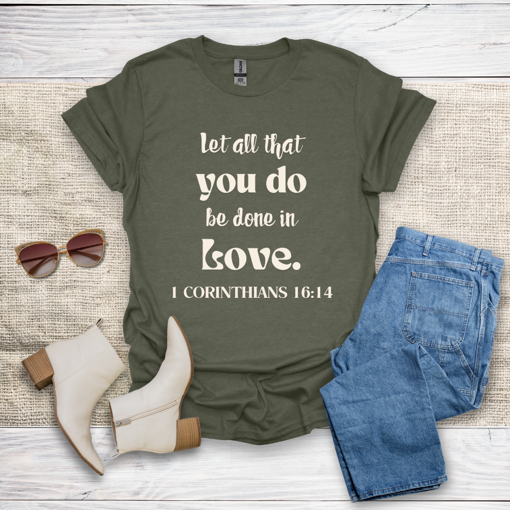 Let All That You Do T-Shirt SST324V2