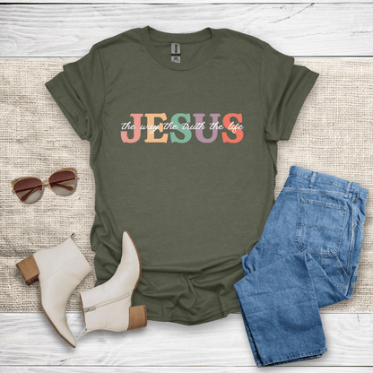 The Way The Truth The Life T-Shirt - SST307V1