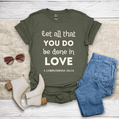 Let All That You Do T-Shirt SST324V4