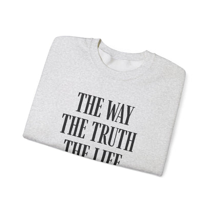 The Way The Truth The Life™ Crewneck Sweatshirt 1001