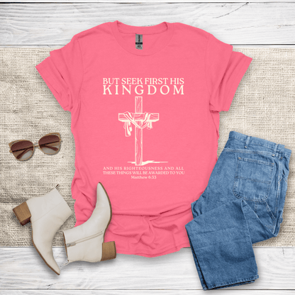 Seek First His Kingdom T-Shirt SST312V4