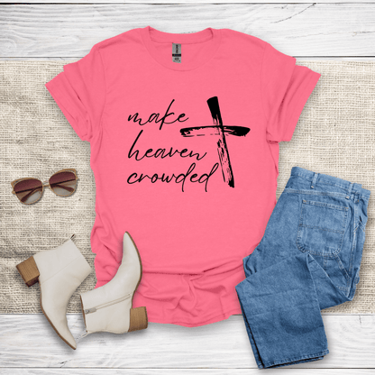 Make Heaven Crowded T-Shirt - SST306V4