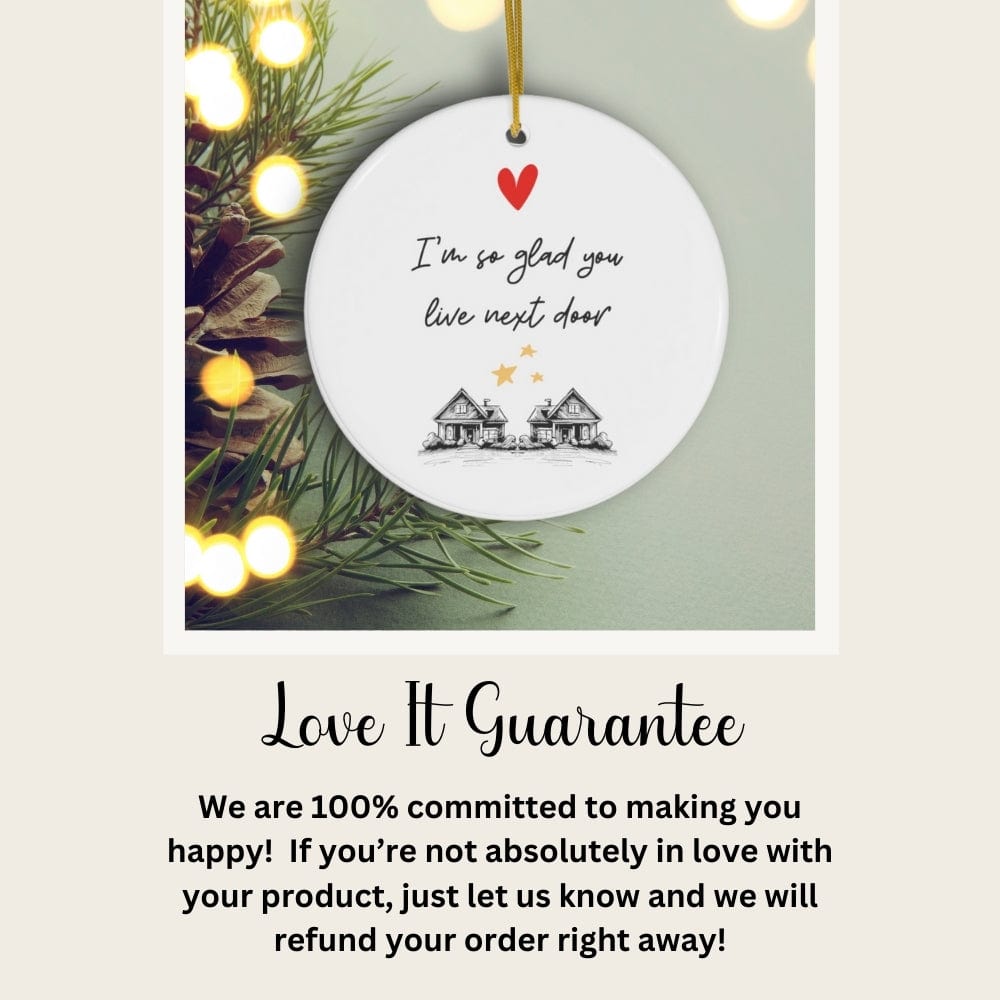 "I'm So Glad You Live Next Door" - Heartfelt Neighbor Friend Gift Ceramic Ornament